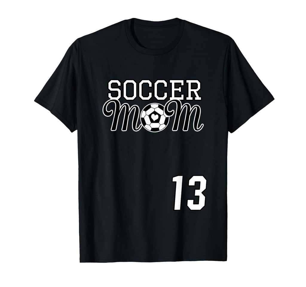 Number 13 Soccer Mom Mothers Day T-Shirt - Fun Novelty Design for Adults - T-Shirt, Sweatshirt, Hoodie