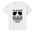 Im So Mom And Doubled Their Next Order T-Shirt - Fun Novelty Design Unisex - T-Shirt, Sweatshirt, Hoodie