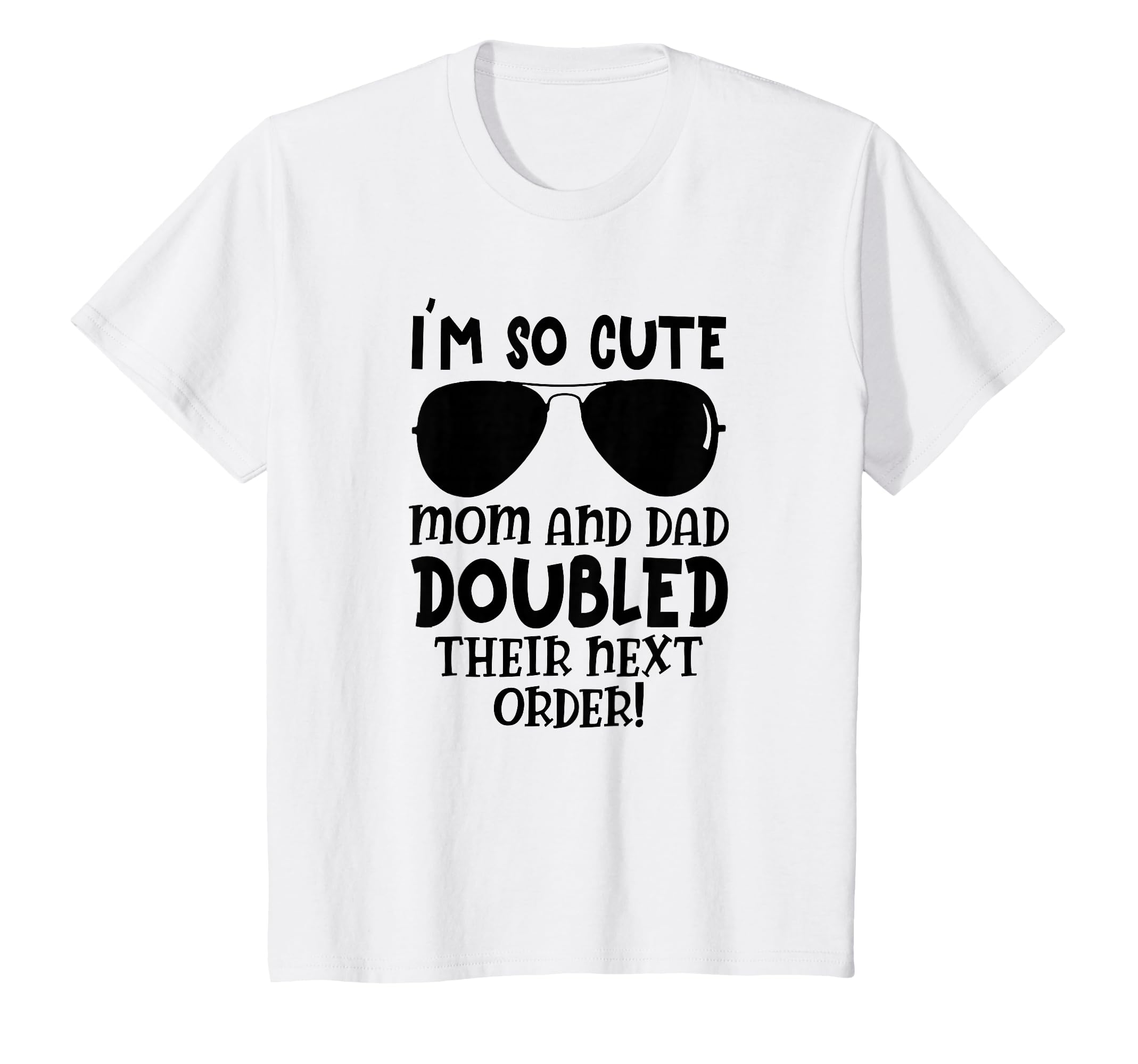 Im So Mom And Doubled Their Next Order T-Shirt - Fun Novelty Design Unisex - T-Shirt, Sweatshirt, Hoodie