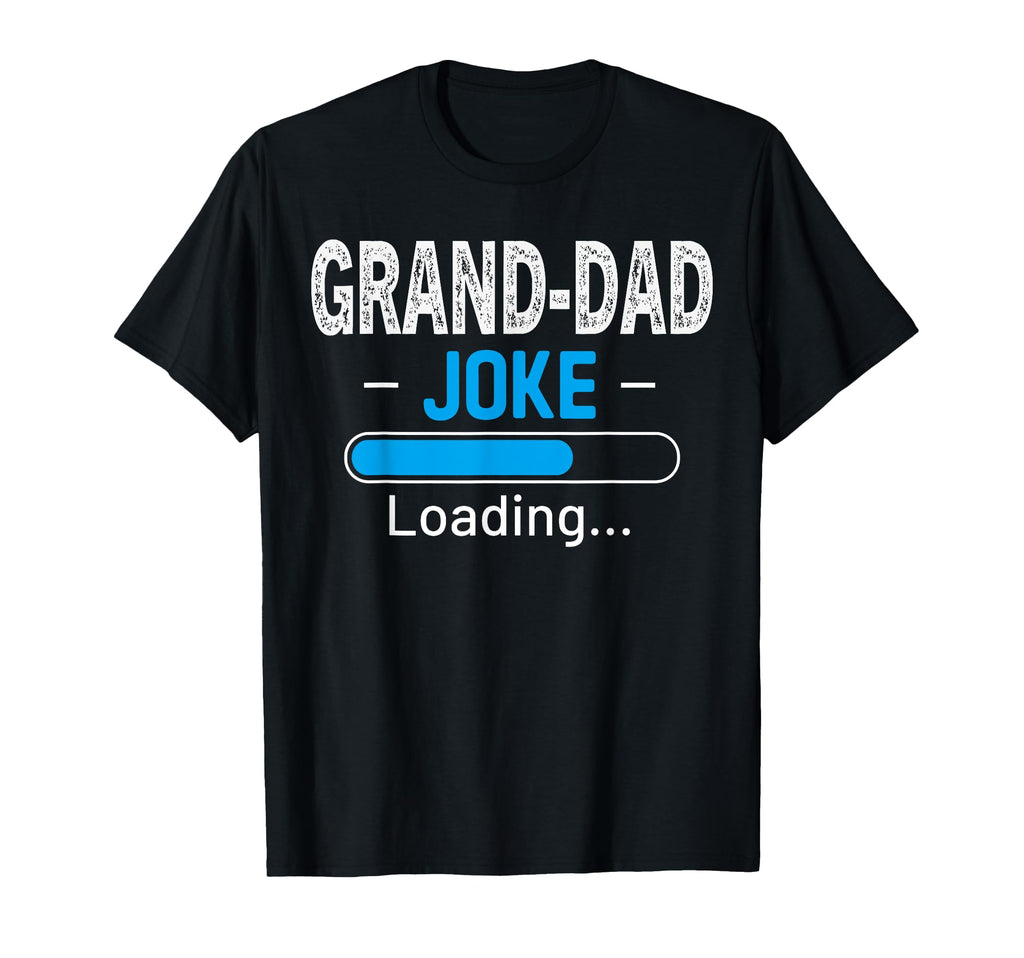 Funny Grand Dad Joke Loading Daddy Fathers T-Shirt - Unique Graphic Unisex - T-Shirt, Sweatshirt, Hoodie