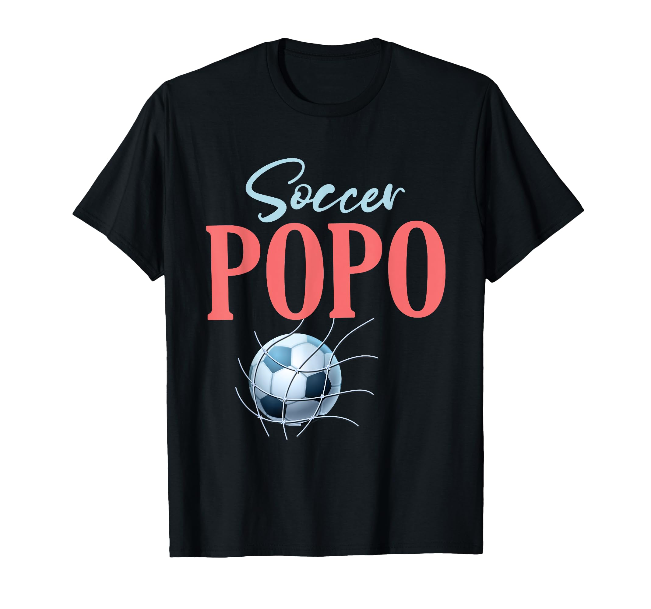 Soccer Popo Gifts Fathers Day Soccer Fans T-Shirt - Novelty Apparel Unisex - T-Shirt, Sweatshirt, Hoodie