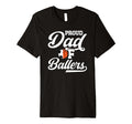 Mens Proud Dad Ballers Soccer T-Shirt - Trendy Graphic Men Women - T-Shirt, Sweatshirt, Hoodie