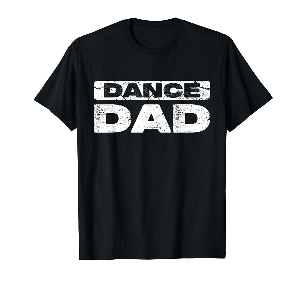 Dance Dad Daddy Dancer Fathers Day T-Shirt - Custom Art Print for Adults - T-Shirt, Sweatshirt, Hoodie