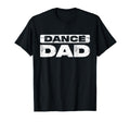 Dance Dad Daddy Dancer Fathers Day T-Shirt - Custom Art Print for Adults - T-Shirt, Sweatshirt, Hoodie