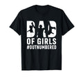 Fathers Day Daddy Dad Outnumbered T-Shirt - Unique Graphic Men Women - T-Shirt, Sweatshirt, Hoodie