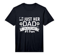 Mens Im Not Just Her Dad Im Also Her T-Shirt - Streetwear Style for Adults - T-Shirt, Sweatshirt, Hoodie