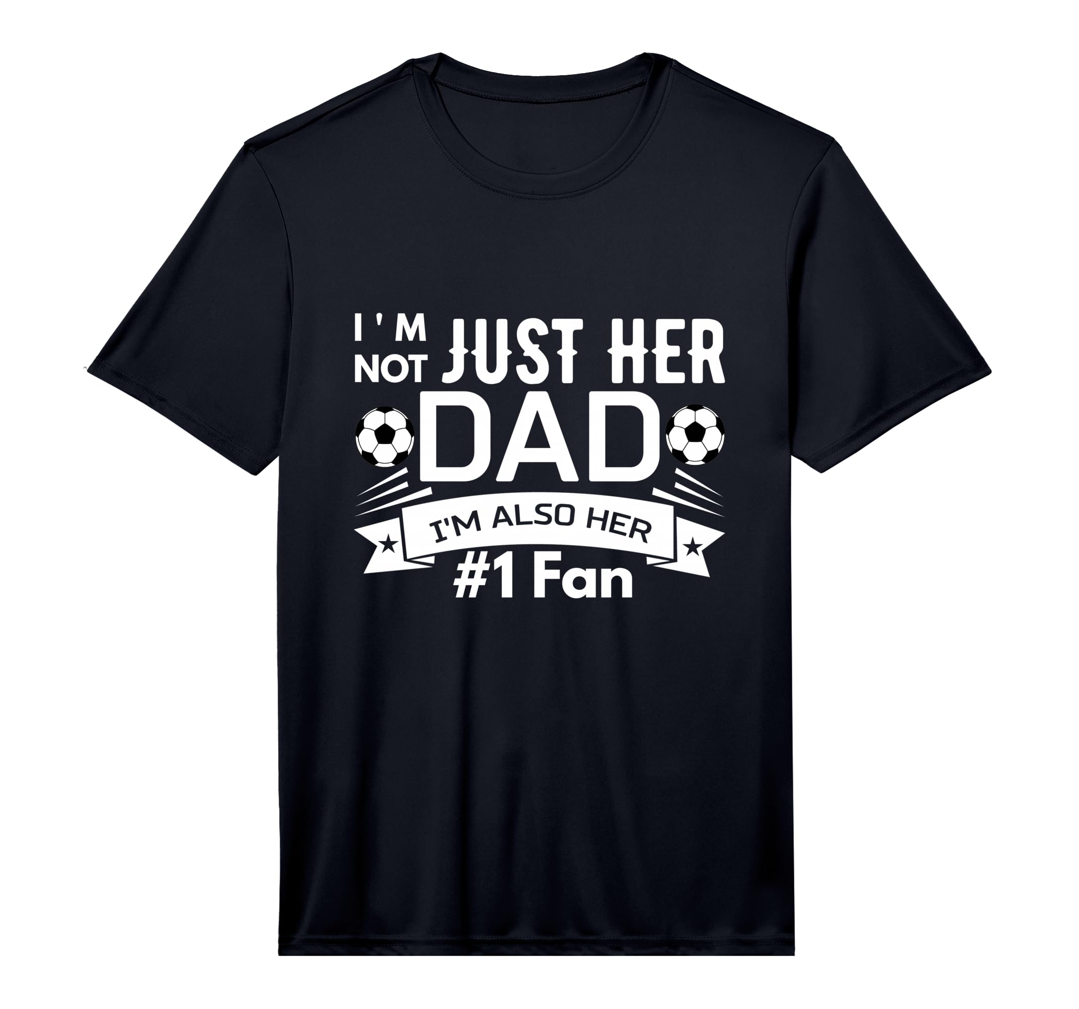Mens Im Not Just Her Dad Im Also Her T-Shirt - Streetwear Style for Adults - T-Shirt, Sweatshirt, Hoodie
