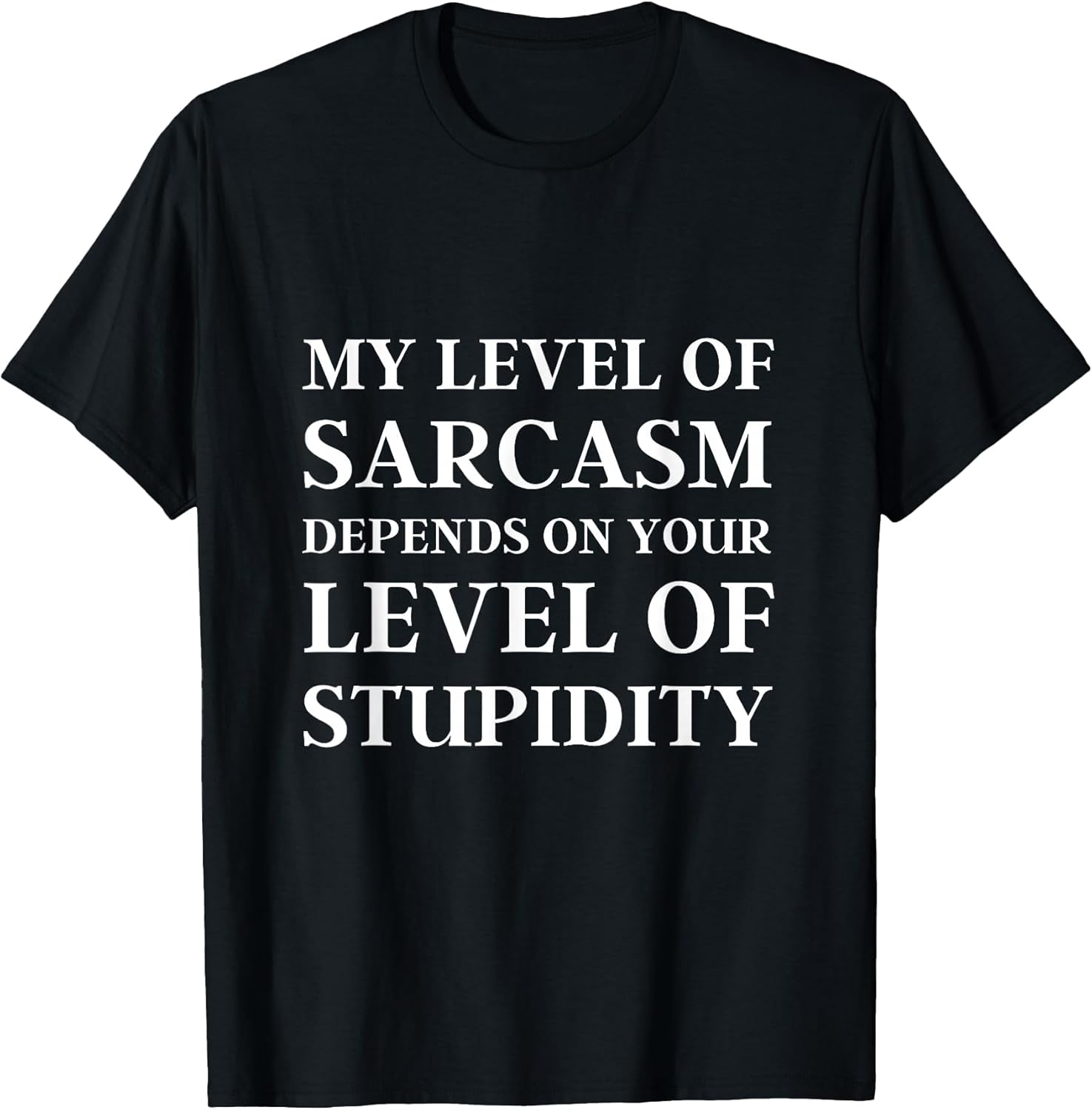 Sarcastic Humor, My Level of Sarcasm, Funny Quote - Adult & Kids T-Shirts, Sweatshirts & Hoodies apparel design preview 1