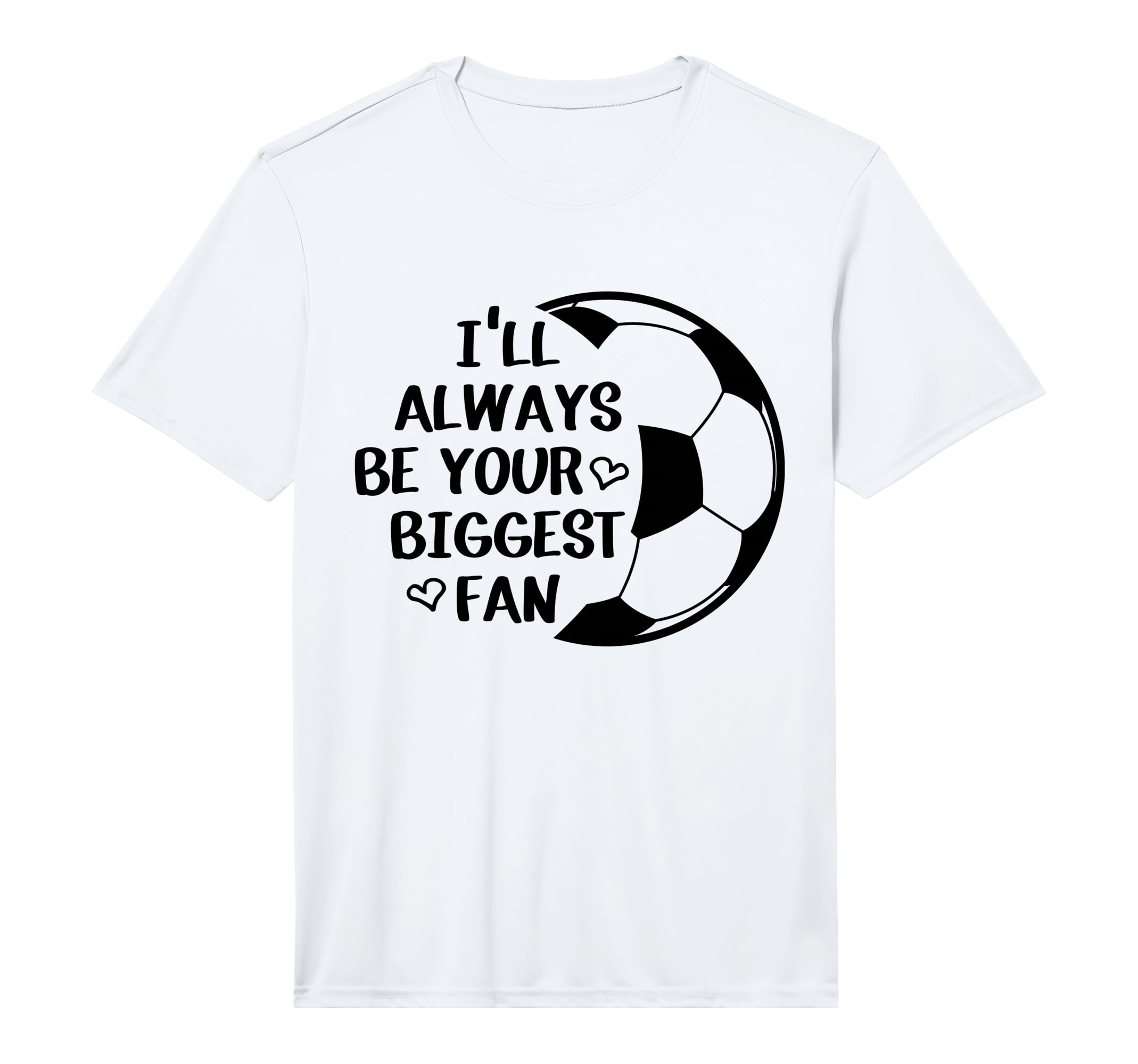 Ill Always Be Your Biggest Fan T-Shirt - Casual Everyday Wear Men Women - T-Shirt, Sweatshirt, Hoodie