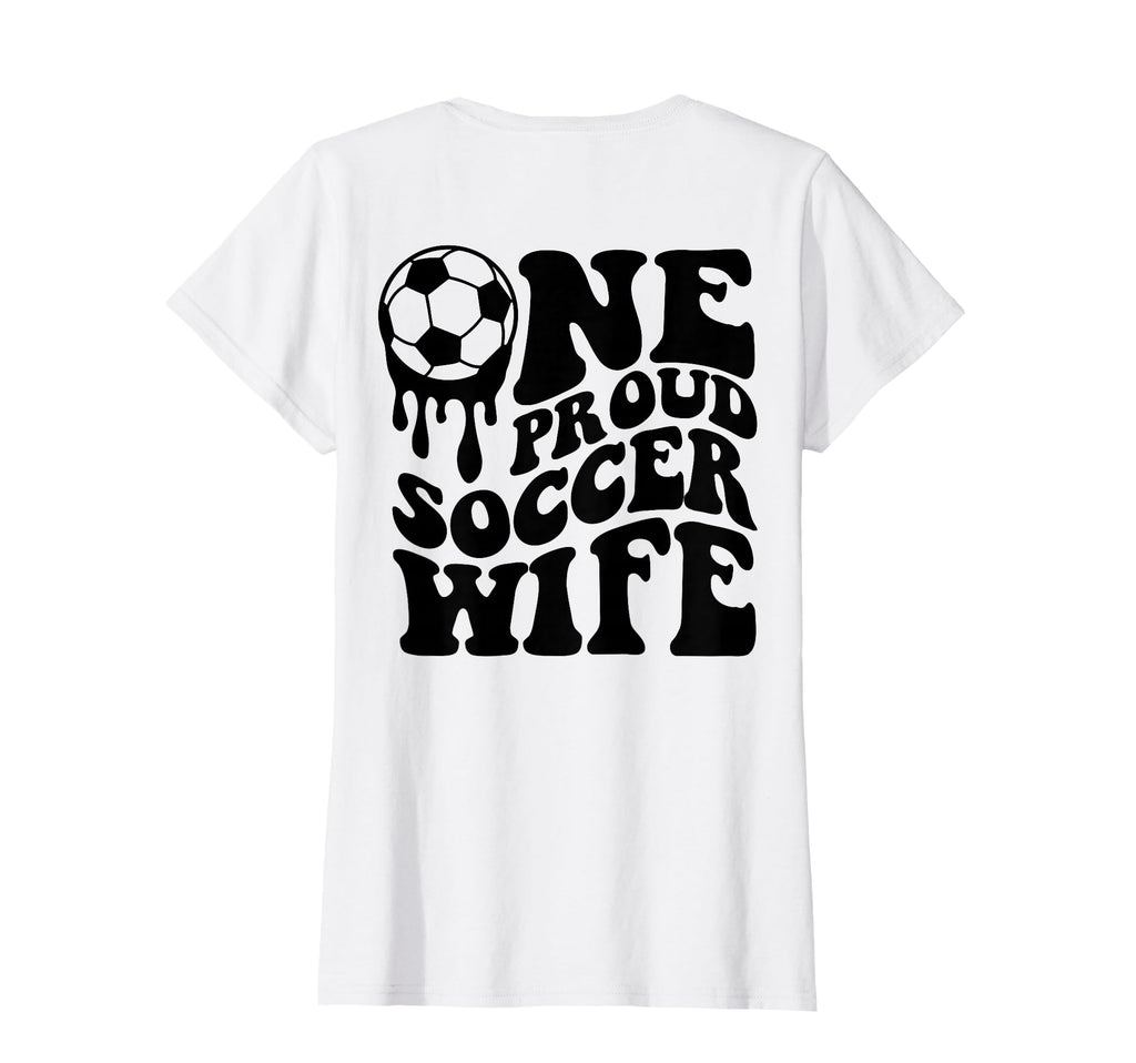 Proud Soccer Wife Soccer Ball Drip T-Shirt - Aesthetic Graphic for Adults - T-Shirt, Sweatshirt, Hoodie
