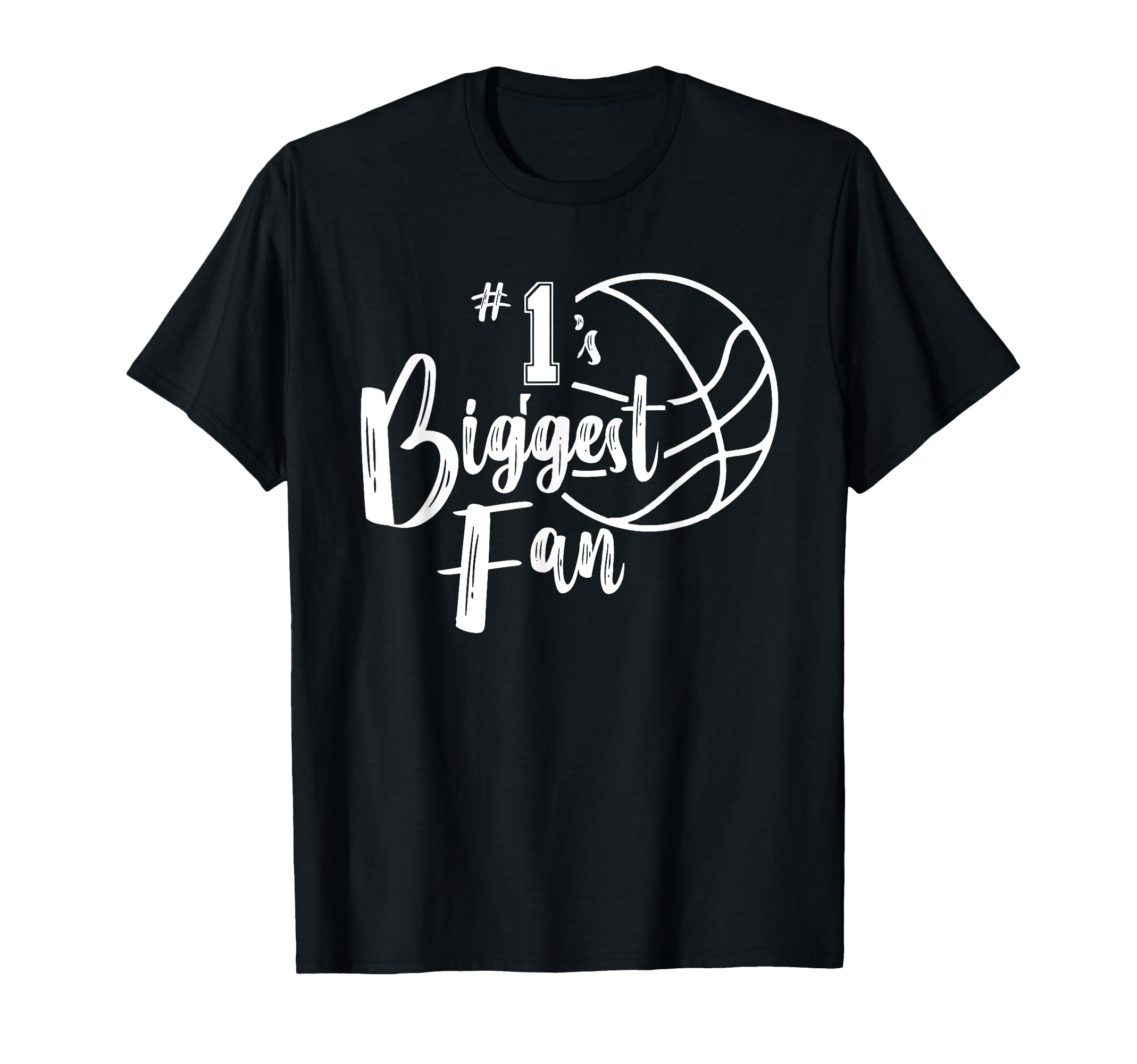 Number 1S Biggest Fan Basketball T-Shirt - Casual Everyday Wear Unisex - T-Shirt, Sweatshirt, Hoodie