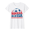 Soccer Sister Soccer Fan Support T-Shirt - Trendy Graphic for Adults - T-Shirt, Sweatshirt, Hoodie