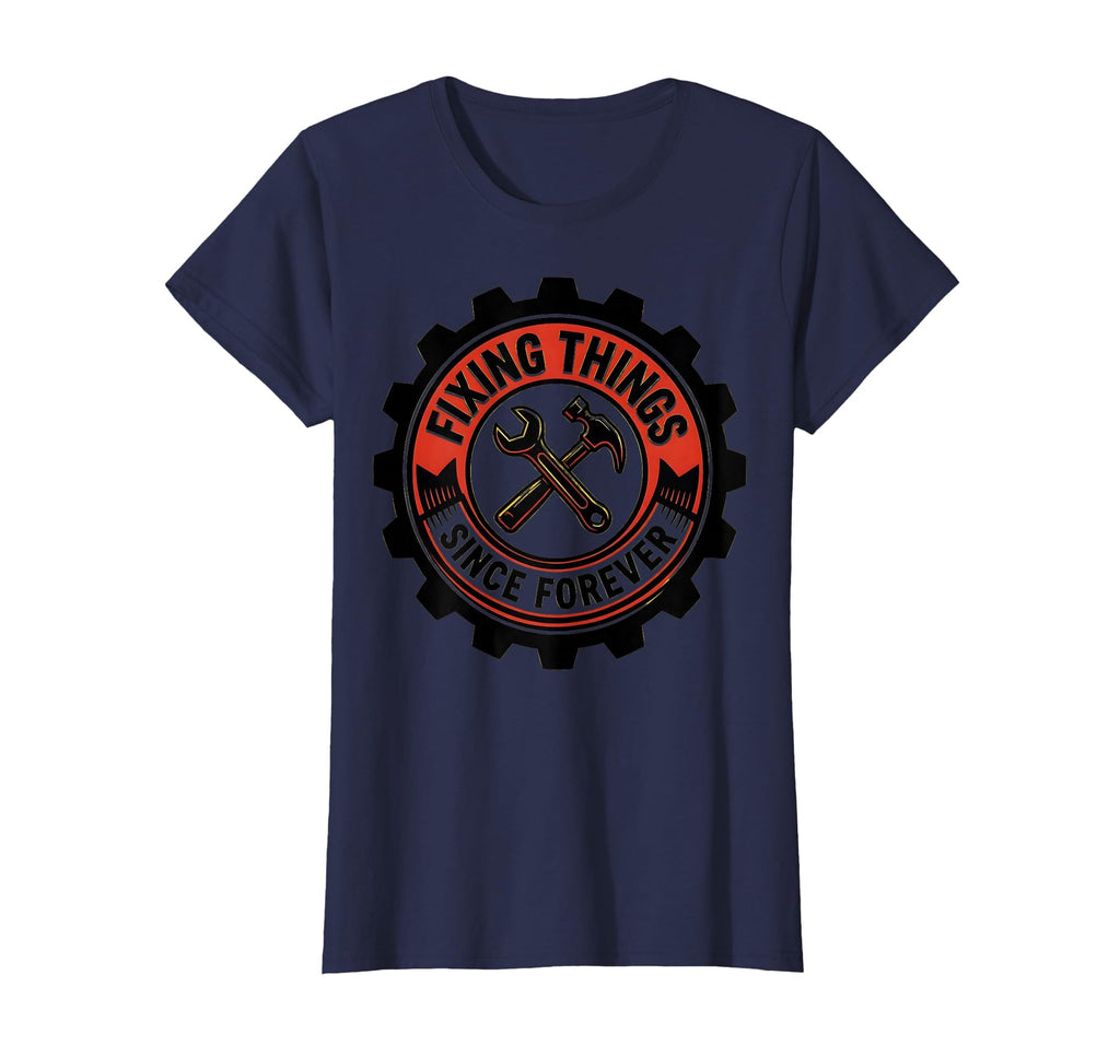 Fixing Things Since Forever Fathers Day T-Shirt - Aesthetic Graphic Unisex - T-Shirt, Sweatshirt, Hoodie