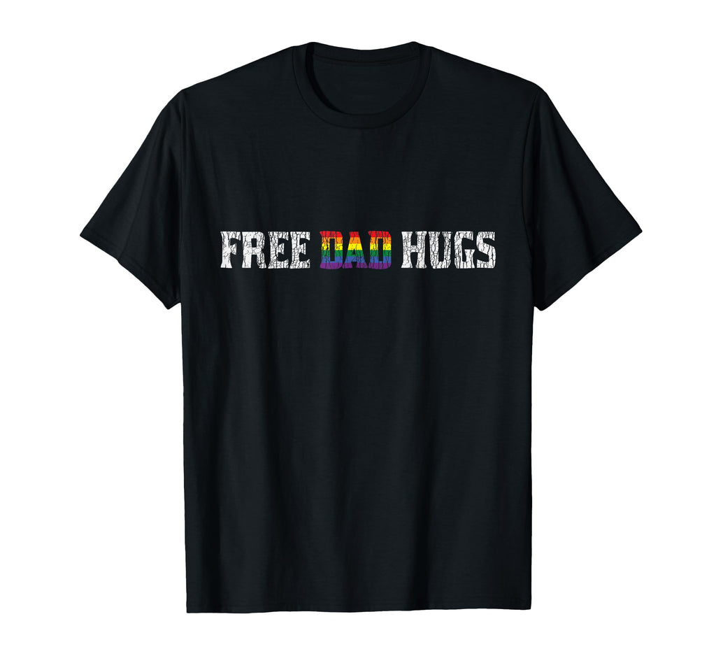 Rainbow Pride Free Dad Hugs Family T-Shirt - Streetwear Style Men Women - T-Shirt, Sweatshirt, Hoodie