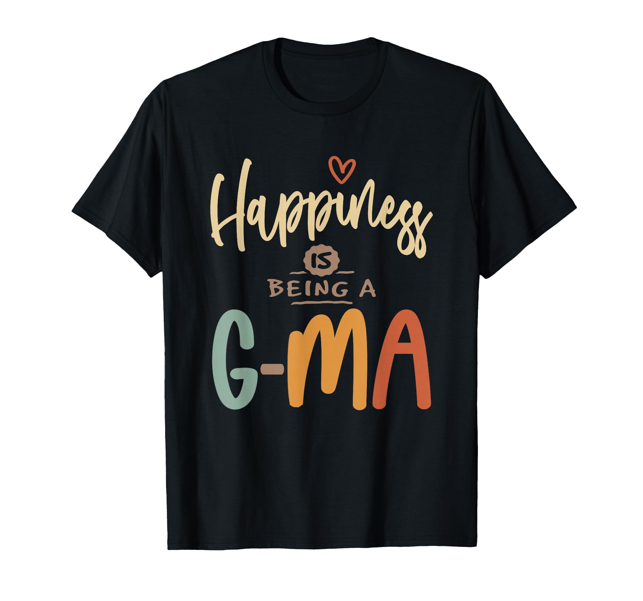 Happiness Is Being G Ma Grandma T-Shirt - Streetwear Style Unisex - T-Shirt, Sweatshirt, Hoodie