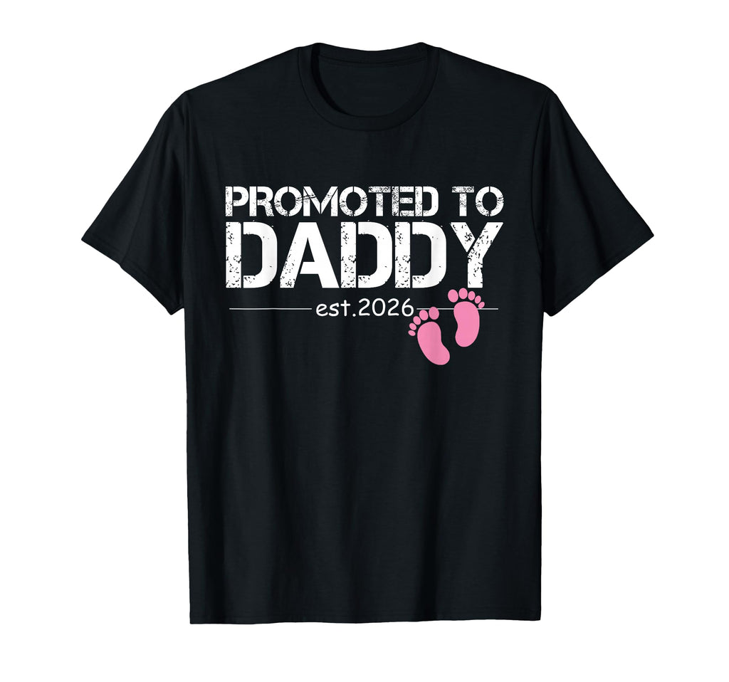 Promoted To Dad Est 2026 New Dad T-Shirt - Fun Novelty Design Men Women - T-Shirt, Sweatshirt, Hoodie