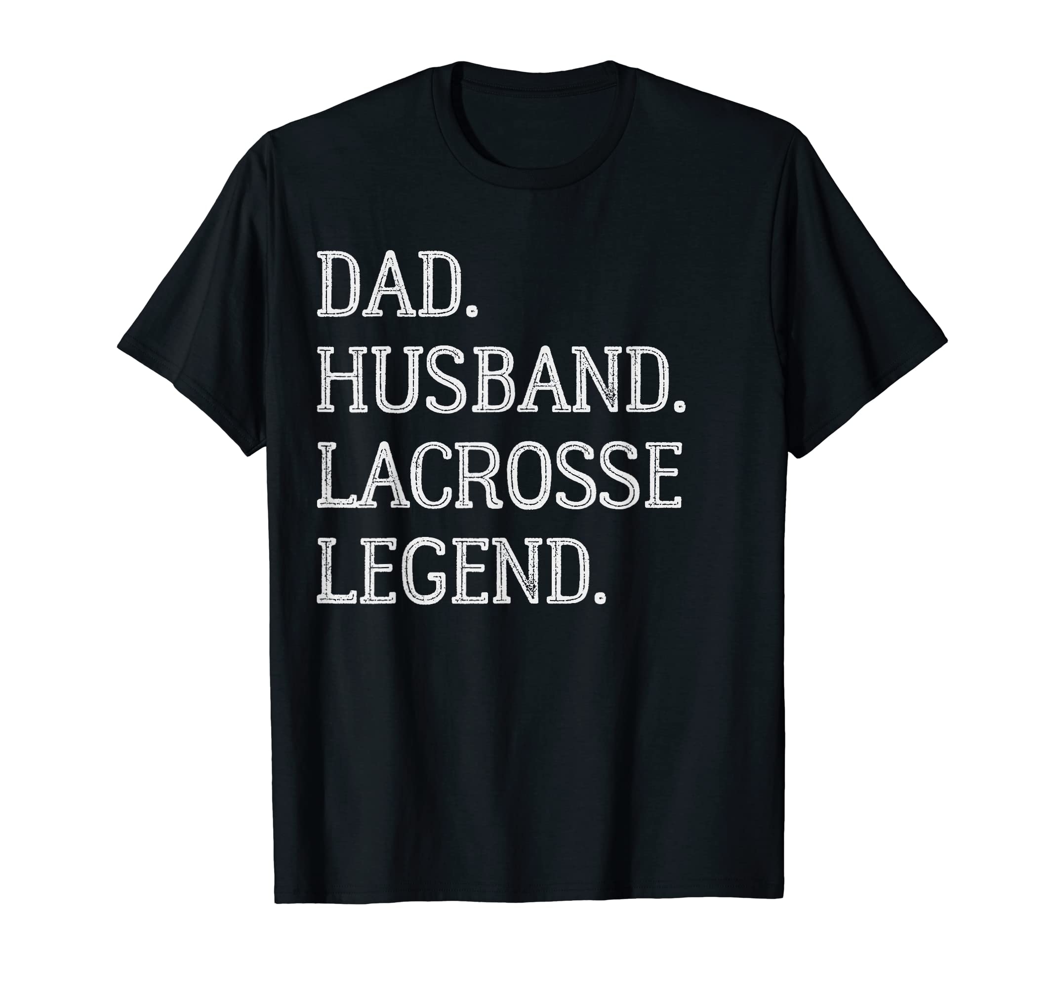 Dad Husband Lacrosse Legend Lacrosse Dad T-Shirt - Custom Art Print Unisex - T-Shirt, Sweatshirt, Hoodie