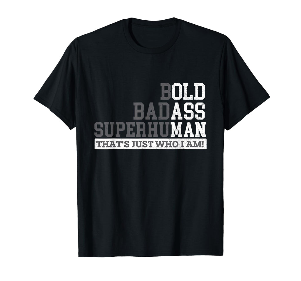 Bold Badass Superhuman Old Dad Grandpa T-Shirt - Graphic Print Men Women - T-Shirt, Sweatshirt, Hoodie