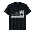 Bold Badass Superhuman Old Dad Grandpa T-Shirt - Graphic Print Men Women - T-Shirt, Sweatshirt, Hoodie