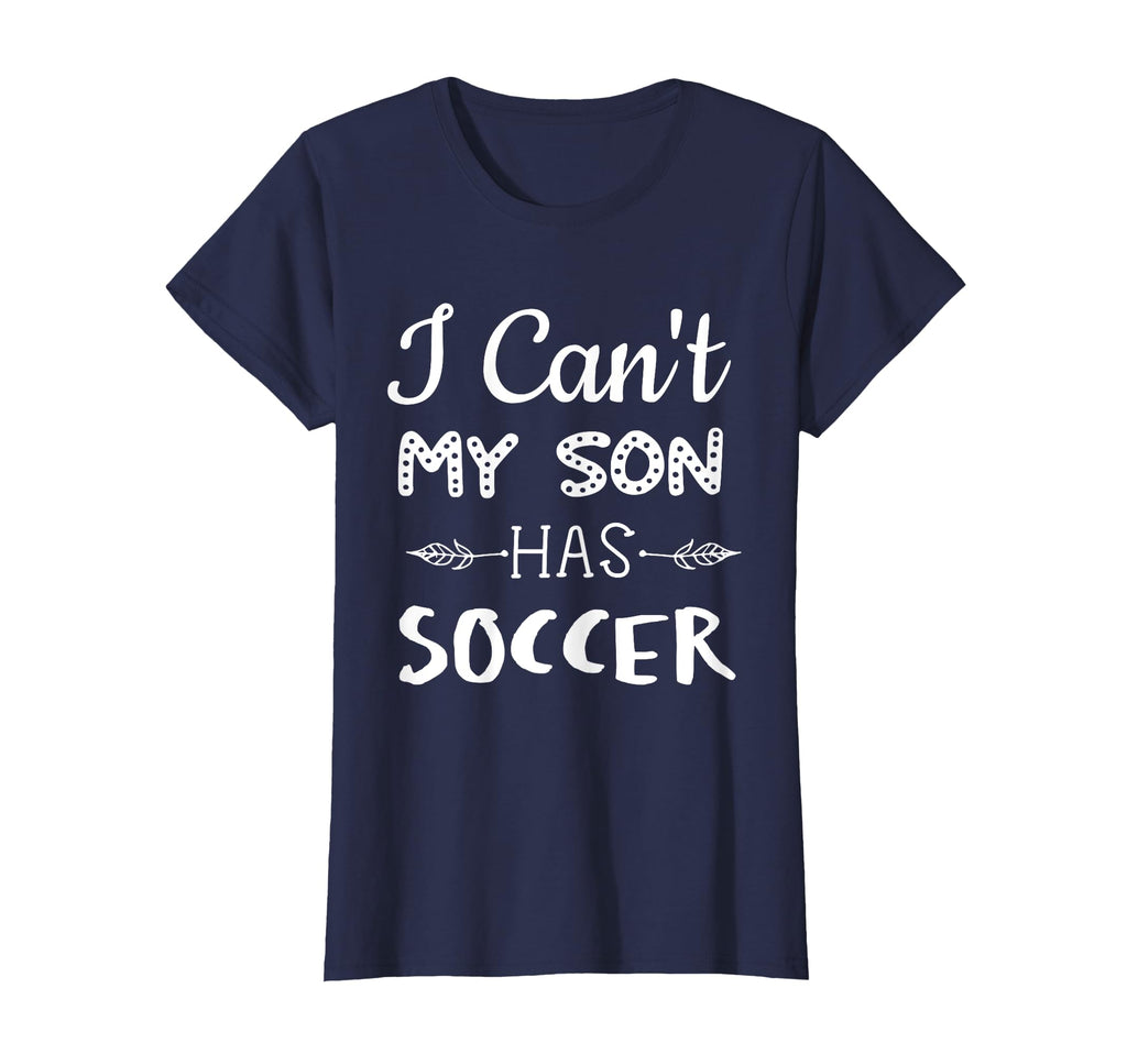 Funny Soccer Mom I Cant My Son Has T-Shirt - Minimalist Print for Adults - T-Shirt, Sweatshirt, Hoodie
