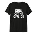 Mens Soccer Dad King Offside Funny T-Shirt - Minimalist Print Men Women - T-Shirt, Sweatshirt, Hoodie