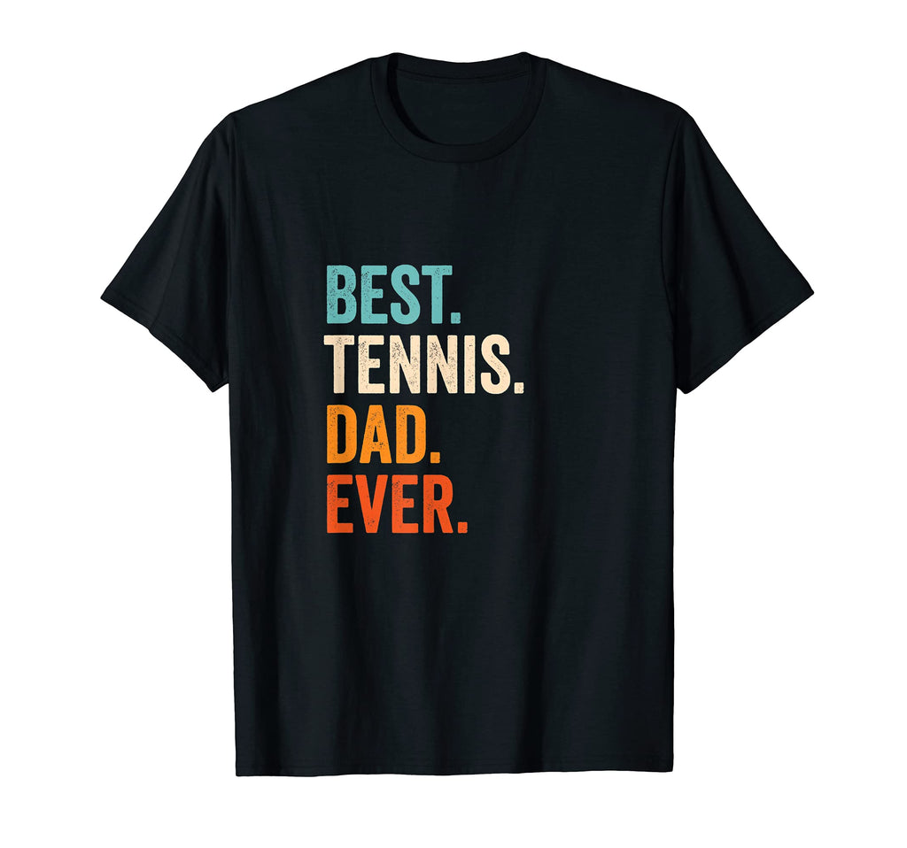 Mens Best Tennis Dad Ever Tennis T-Shirt - Minimalist Print for Adults - T-Shirt, Sweatshirt, Hoodie