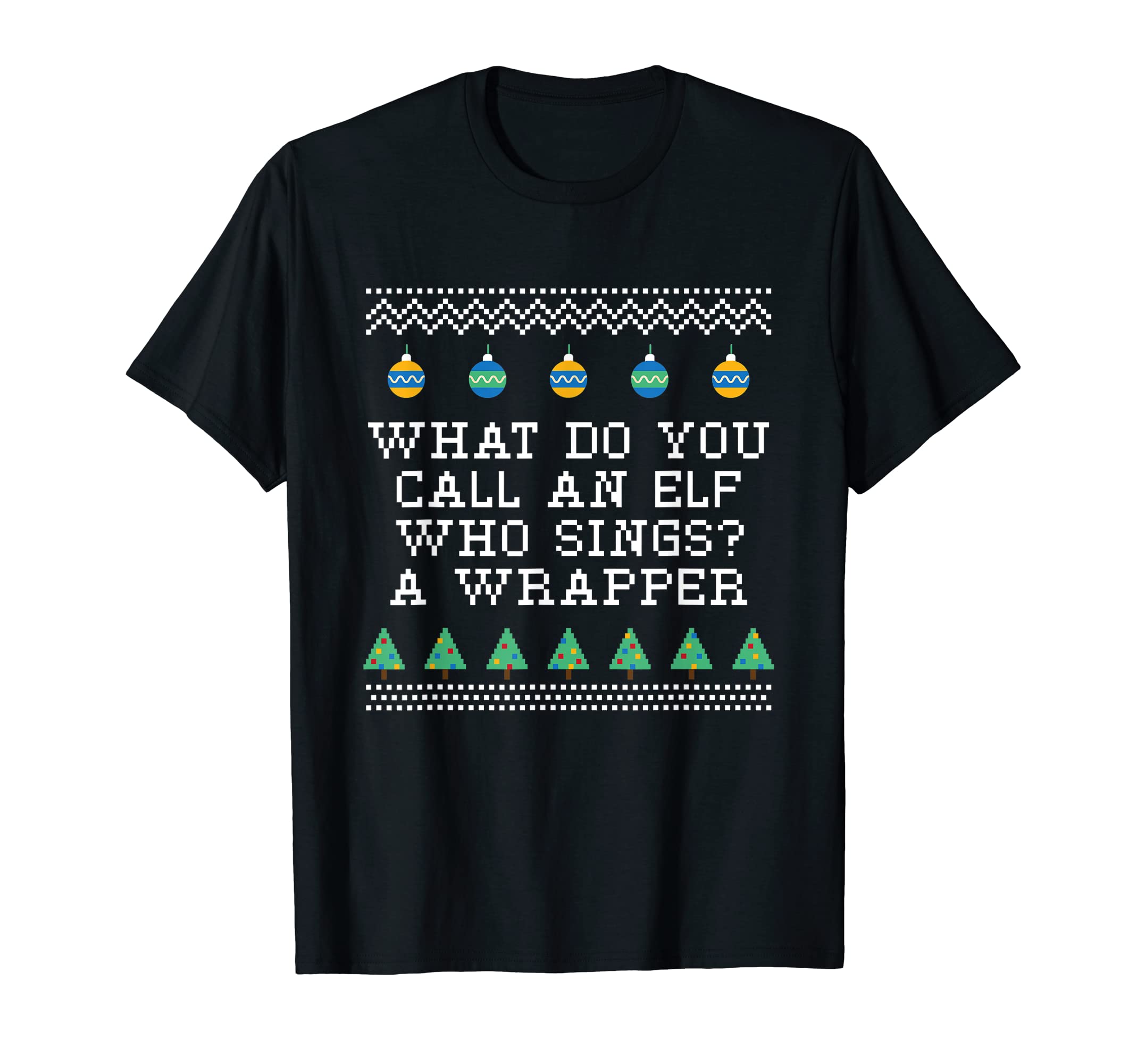 Elf Who Sings Is Wrapper Dad Jokes T-Shirt - Minimalist Print for Adults - T-Shirt, Sweatshirt, Hoodie