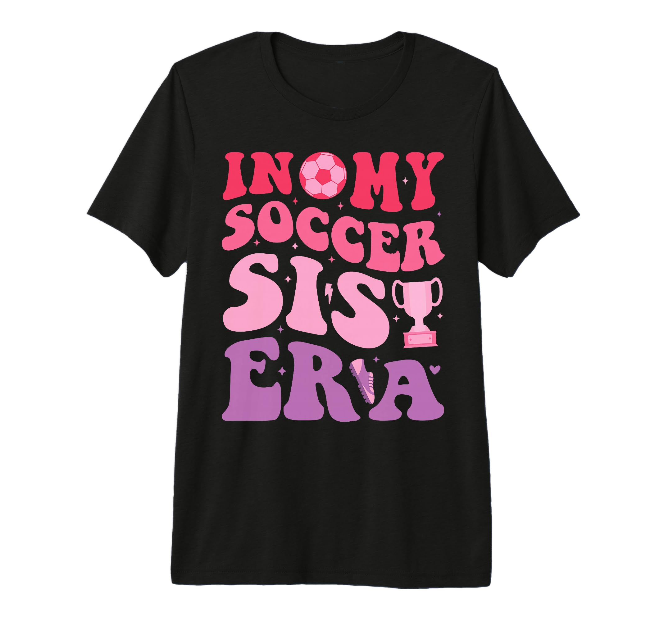 Groovy My Soccer Sis Era Soccer Sister T-Shirt - Aesthetic Graphic Unisex - T-Shirt, Sweatshirt, Hoodie