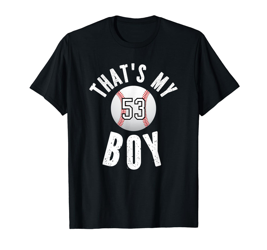 Thats My Baseball Jersey Number 53 Mom T-Shirt - Novelty Apparel Men Women - T-Shirt, Sweatshirt, Hoodie
