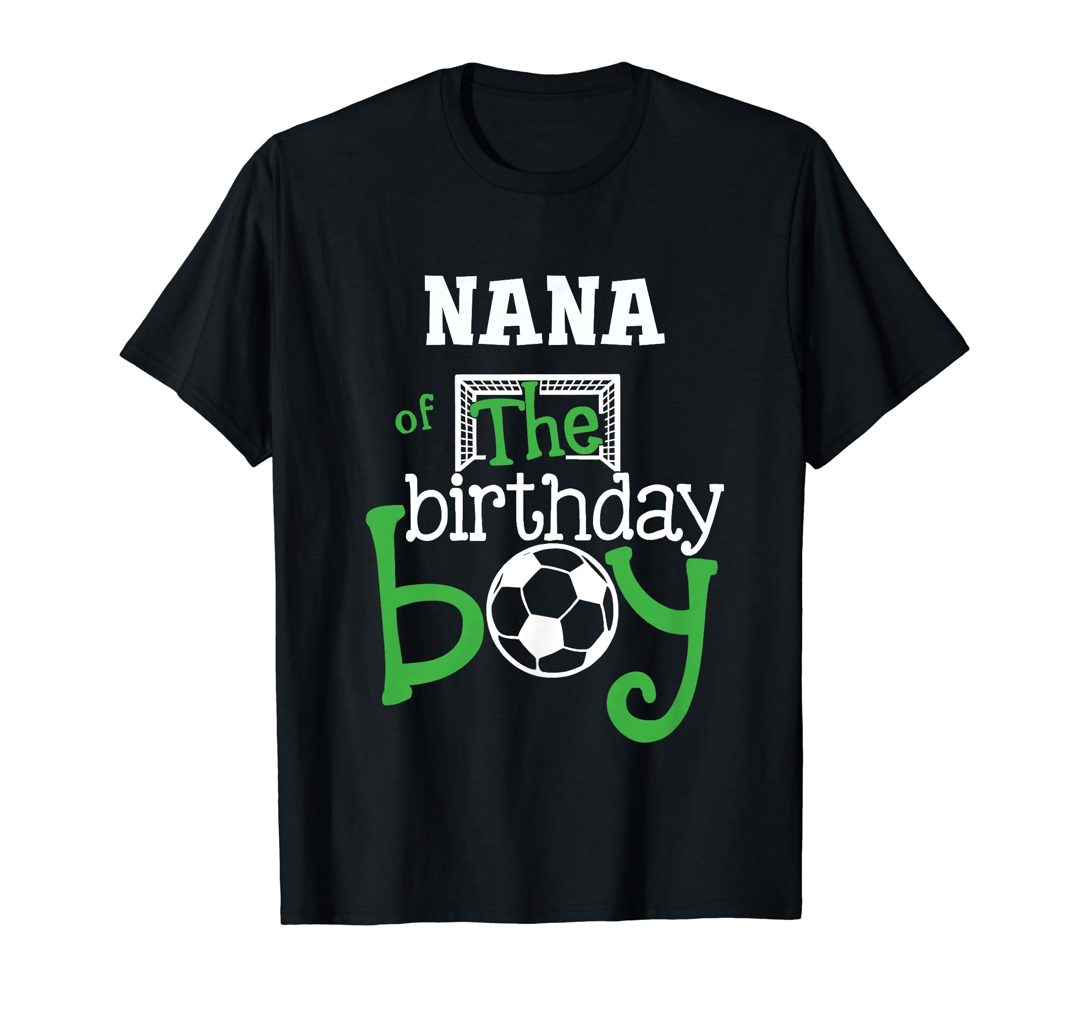 Nana Birthday Soccer Player Matching T-Shirt - Streetwear Style for Adults - T-Shirt, Sweatshirt, Hoodie