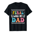 Funny Feral Like My Dad Matching Family T-Shirt - Minimalist Print Unisex - T-Shirt, Sweatshirt, Hoodie