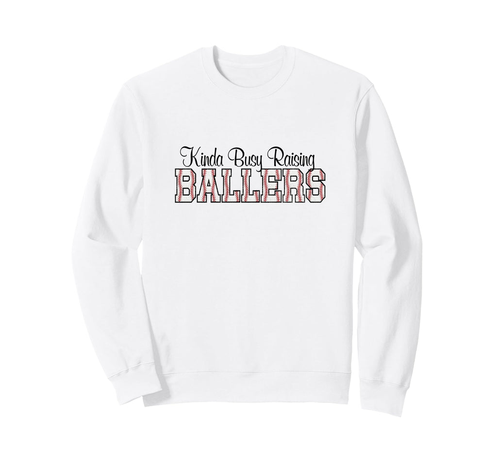 Kinda Busy Raising Ballers Funny Sweatshirt - Custom Art Print Men Women - T-Shirt, Sweatshirt, Hoodie