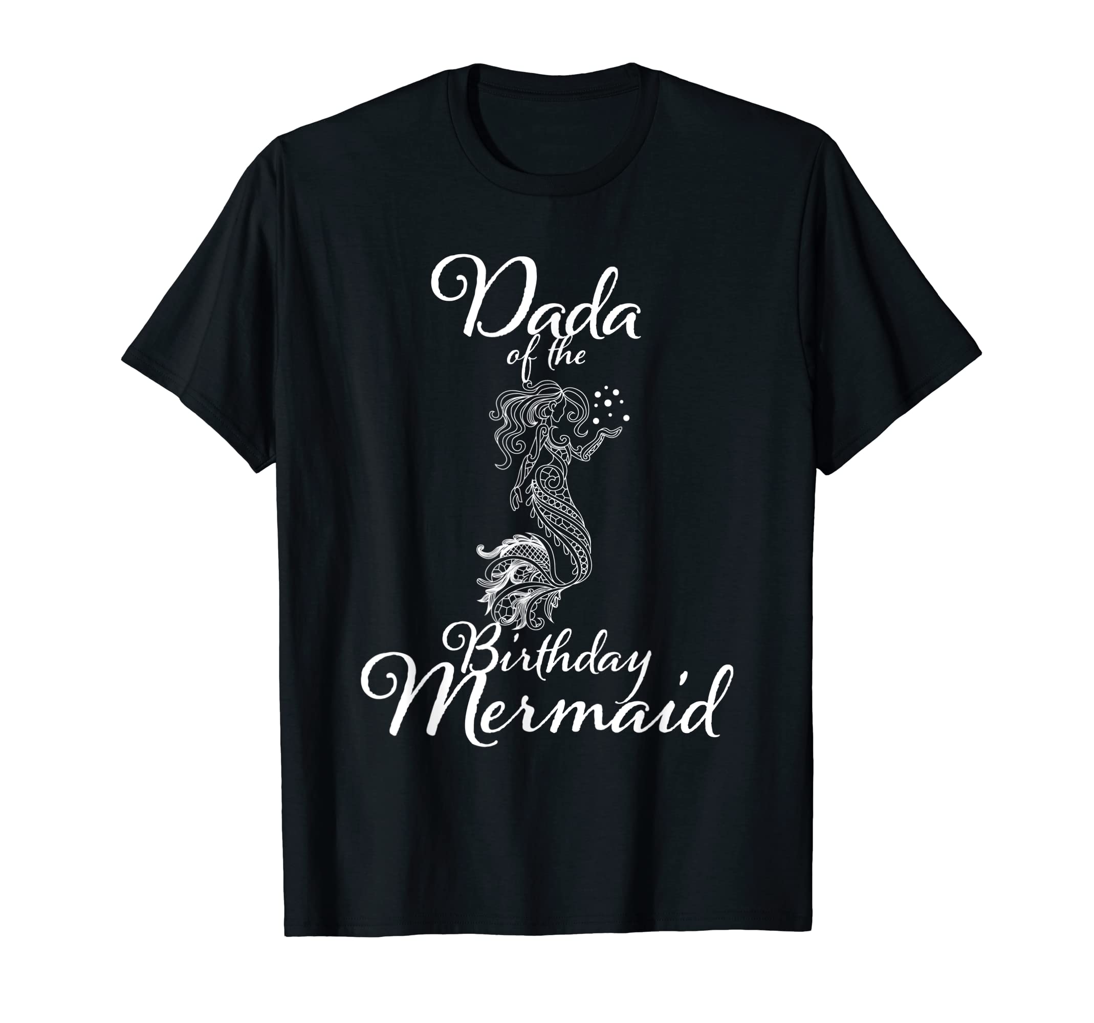 Dada Birthday Mermaid Daughter T-Shirt - Aesthetic Graphic Men Women - T-Shirt, Sweatshirt, Hoodie