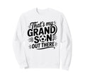 Thats My Grandson Out There Soccer Sweatshirt - Custom Art Print Men Women - T-Shirt, Sweatshirt, Hoodie