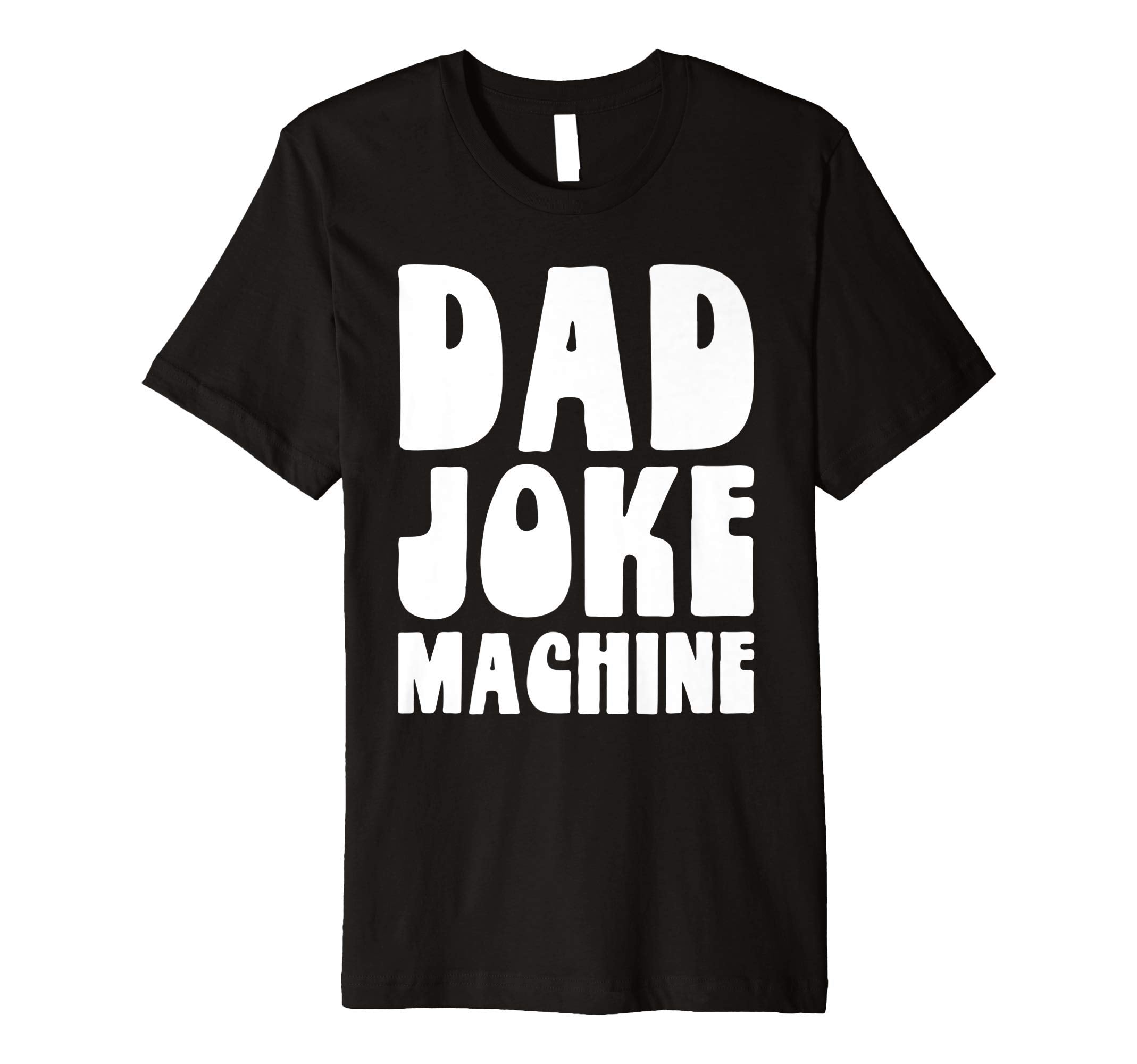 Dad Joke Machine Funny Fathers Day T-Shirt - Aesthetic Graphic for Adults - T-Shirt, Sweatshirt, Hoodie