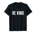 Be Kind Minimalist Love Kindness T-Shirt - Novelty Apparel for Adults - T-Shirt, Sweatshirt, Hoodie