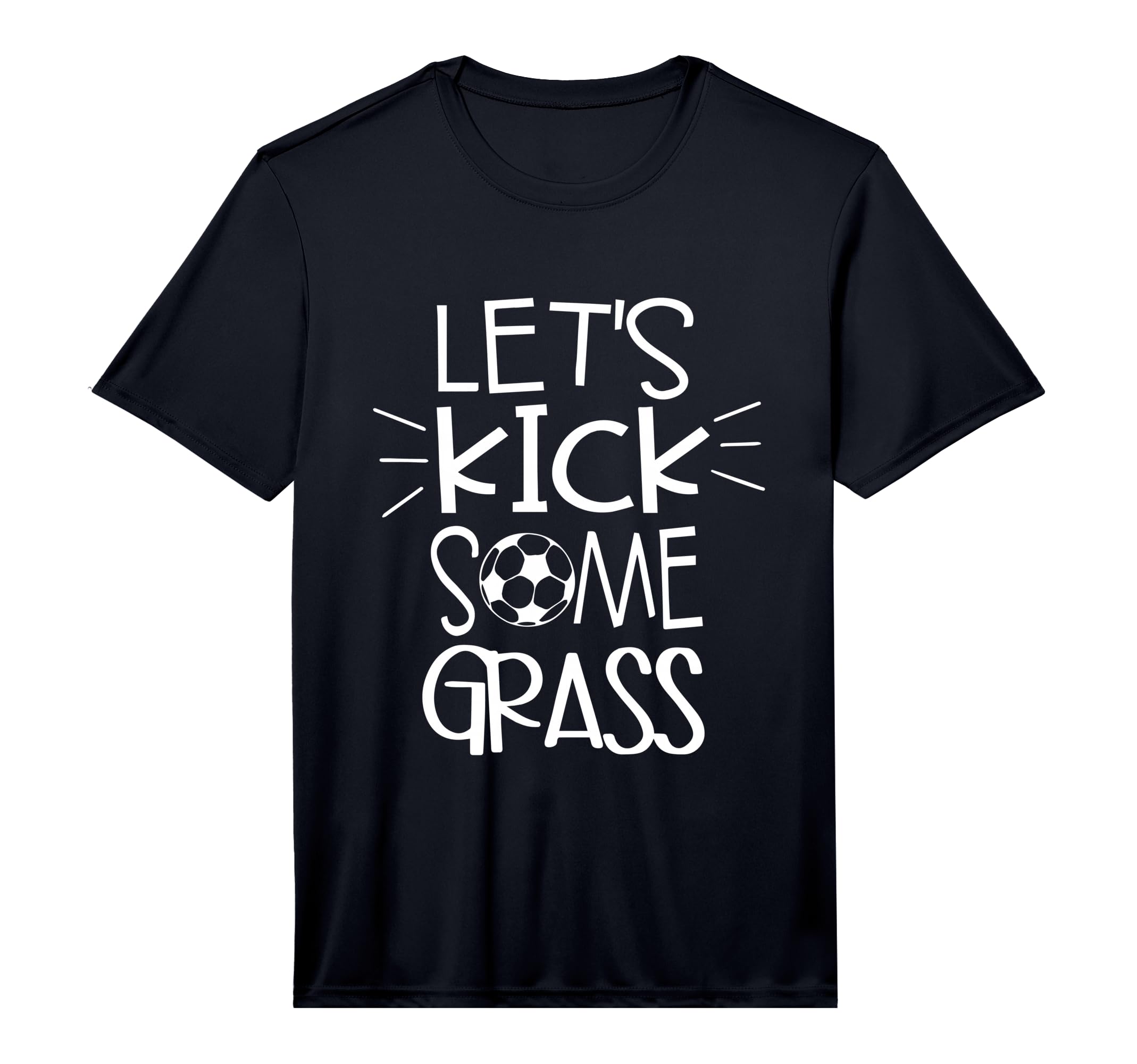 Mens Lets Kick Some Grass Soccer Funny Mom T-Shirt - Trendy Graphic Unisex - T-Shirt, Sweatshirt, Hoodie
