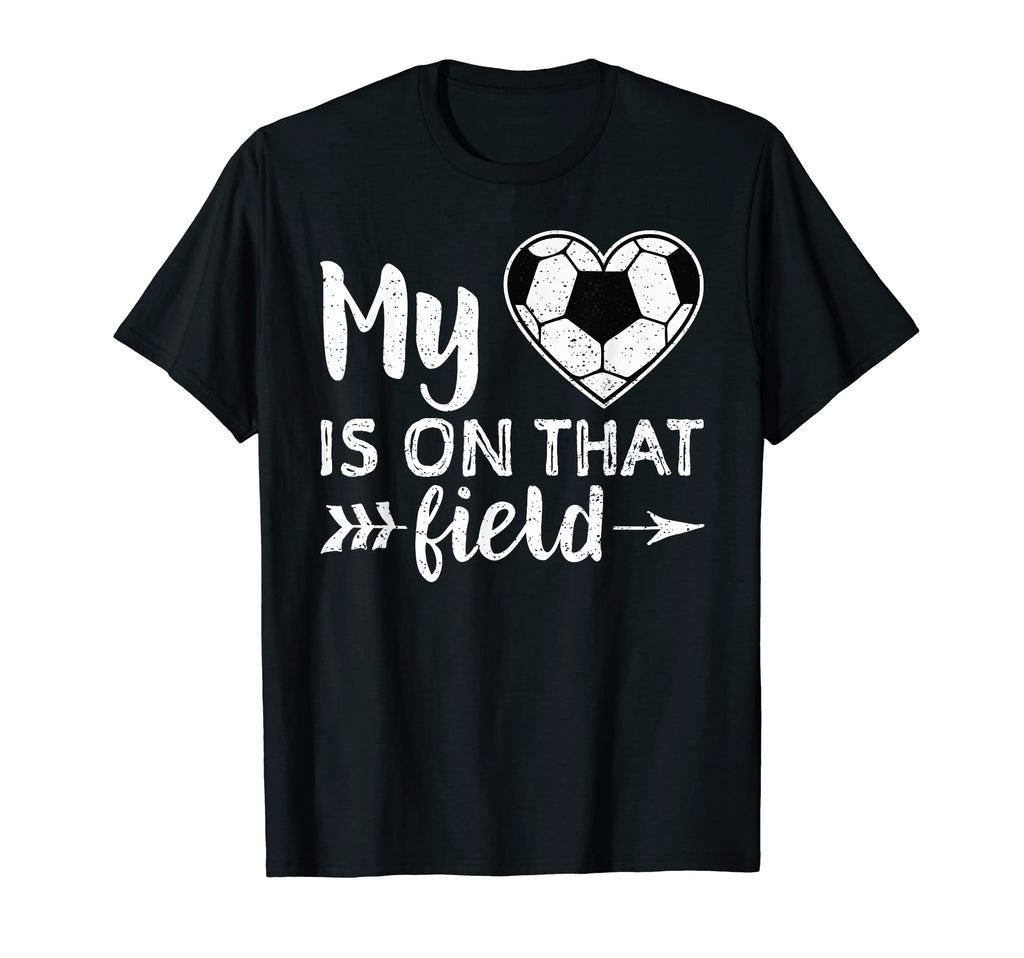 My Heart Is That Field Soccer Mom T-Shirt - Aesthetic Graphic Men Women - T-Shirt, Sweatshirt, Hoodie