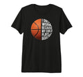 Basketball Mom I Work Because My Child T-Shirt - Fun Novelty Design Unisex - T-Shirt, Sweatshirt, Hoodie