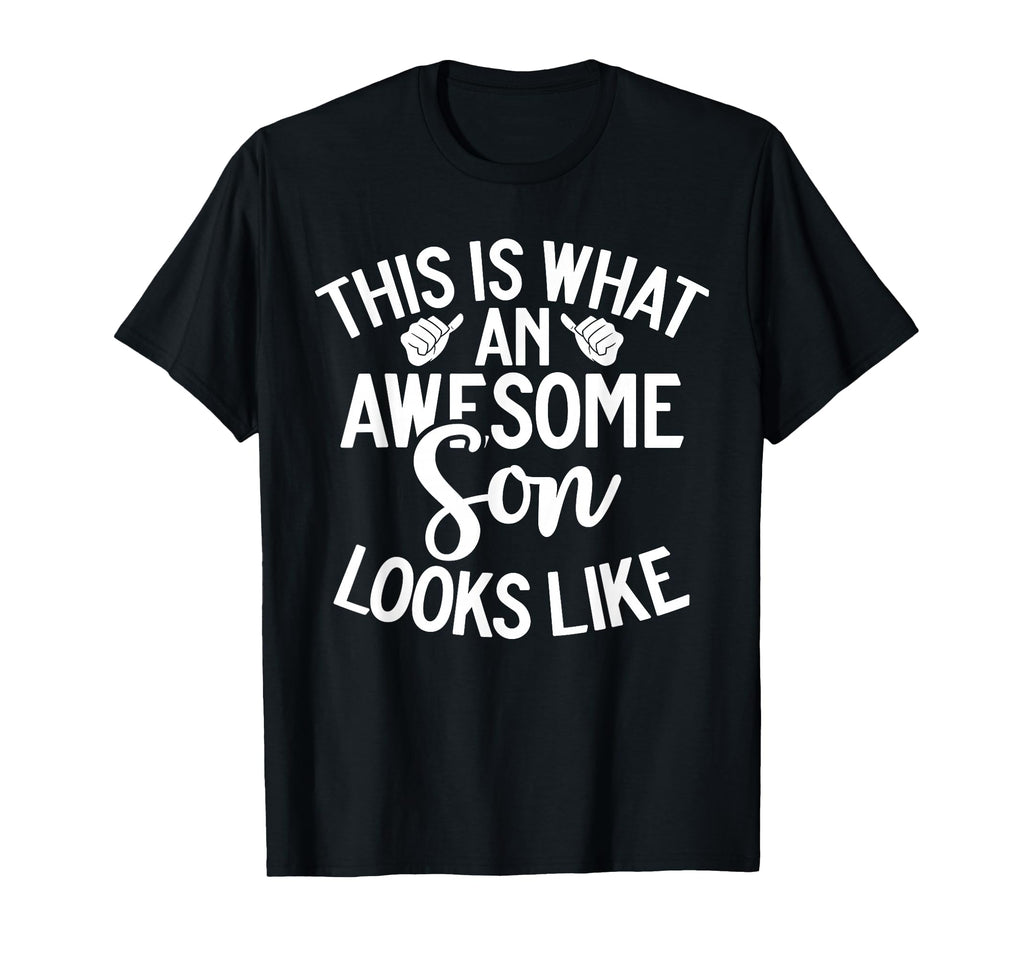 This Is What Awesome Son Looks Like T-Shirt - Custom Art Print Men Women - T-Shirt, Sweatshirt, Hoodie
