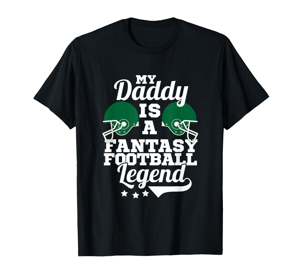 Fantasy Football Legend Daddy Funny T-Shirt - Streetwear Style Men Women - T-Shirt, Sweatshirt, Hoodie