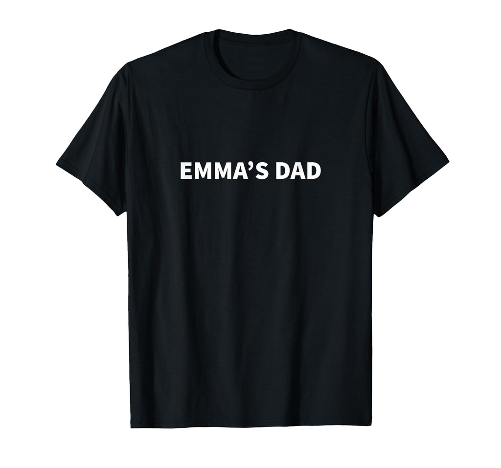 Emmas Dad Fathers Day Personalized T-Shirt - Novelty Apparel for Adults - T-Shirt, Sweatshirt, Hoodie