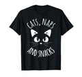 Funny Cats Naps Snacks Cat Lover T-Shirt - Casual Everyday Wear Men Women - T-Shirt, Sweatshirt, Hoodie