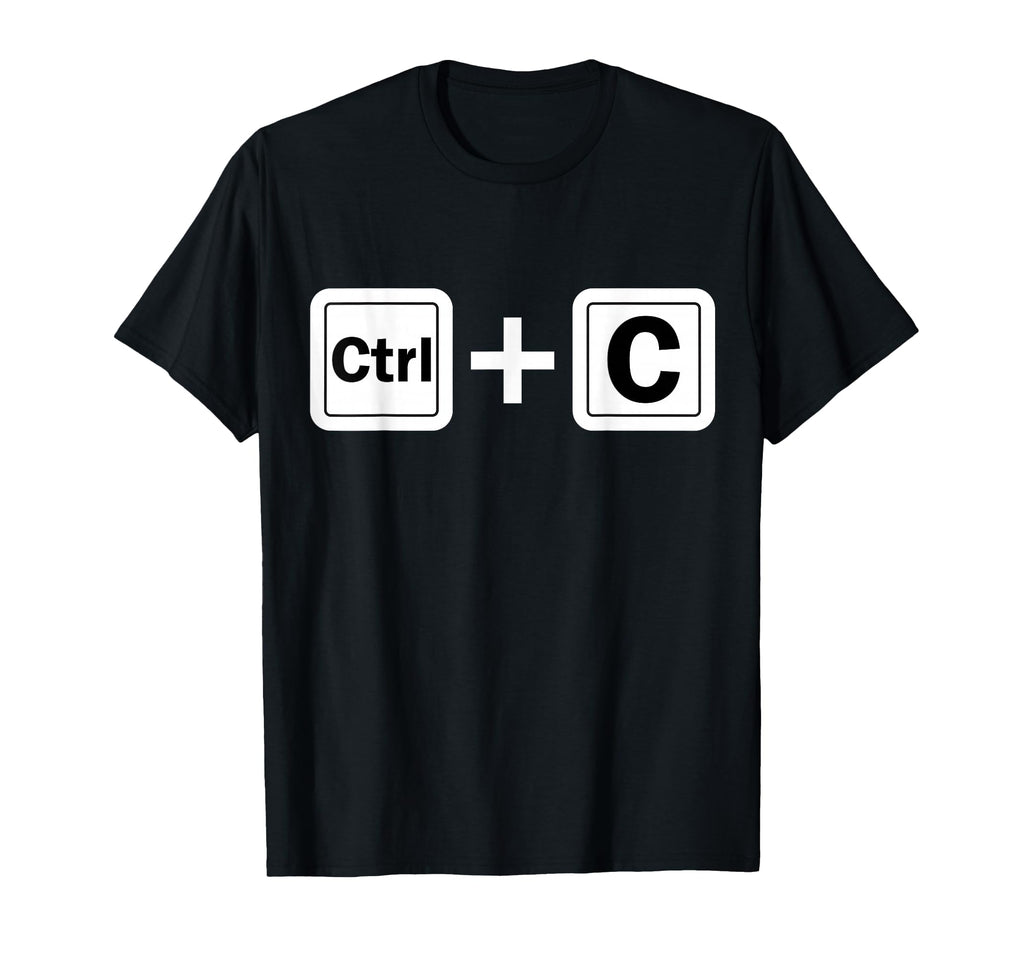 Ctrl C Funny Family Matching Copy T-Shirt - Custom Art Print Men Women - T-Shirt, Sweatshirt, Hoodie