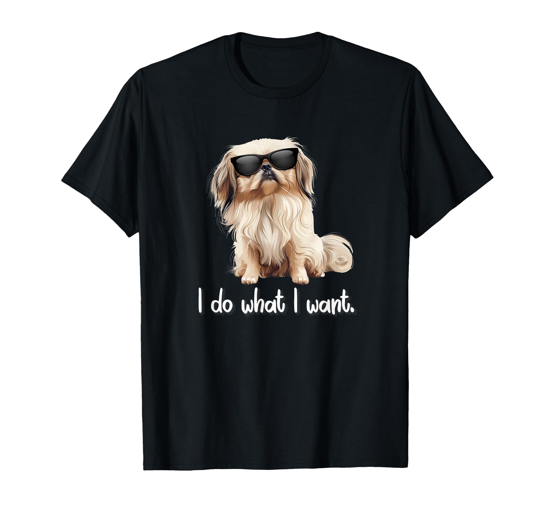 Mens Womens Sunglasses Do What I T-Shirt - Minimalist Print for Adults - T-Shirt, Sweatshirt, Hoodie