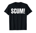 Funny Scum Grime Dirt Dad Joke T-Shirt - Streetwear Style Men Women - T-Shirt, Sweatshirt, Hoodie