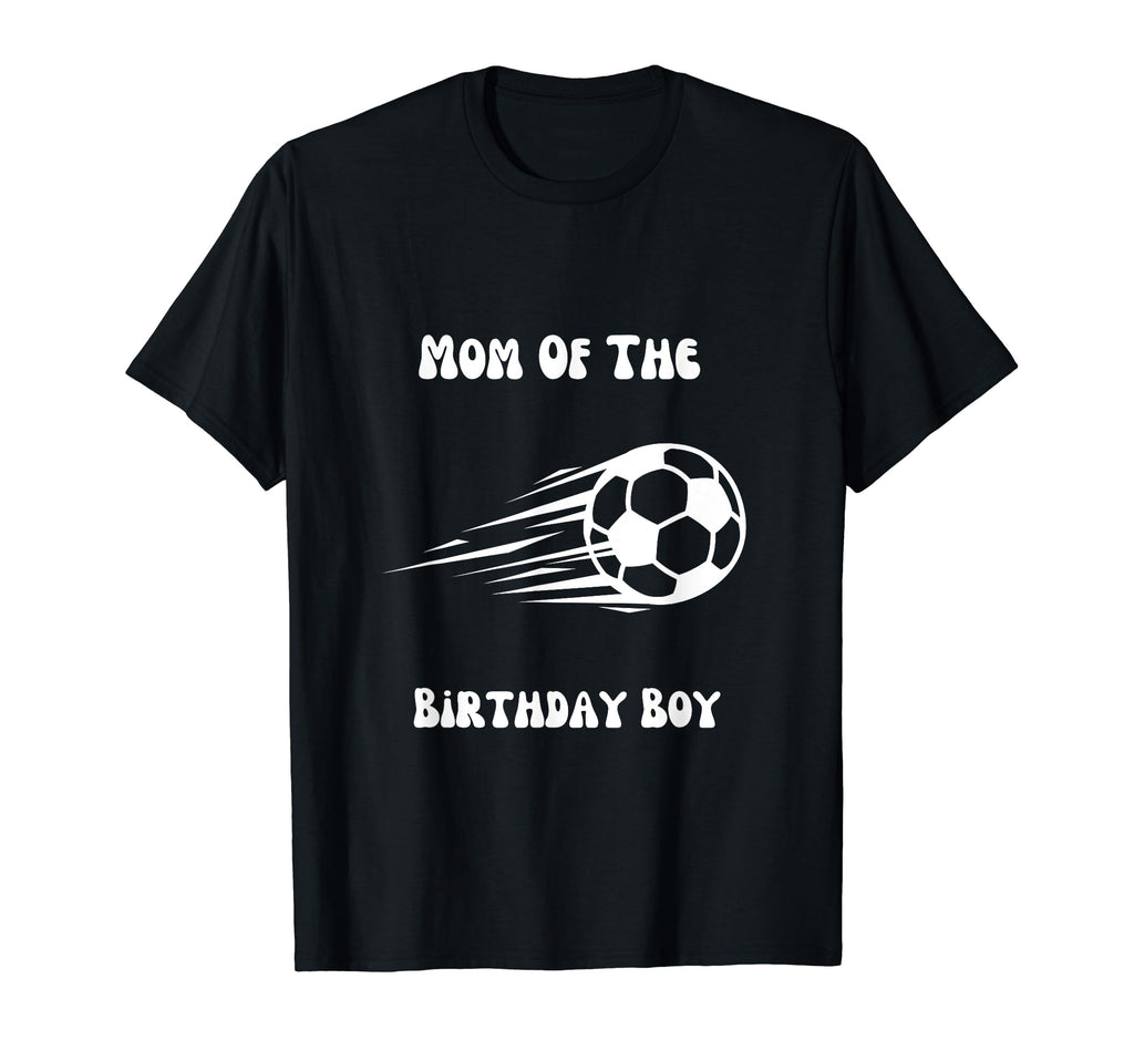 Soccer Birthday Birthday Mom Soccer T-Shirt - Custom Art Print Unisex - T-Shirt, Sweatshirt, Hoodie