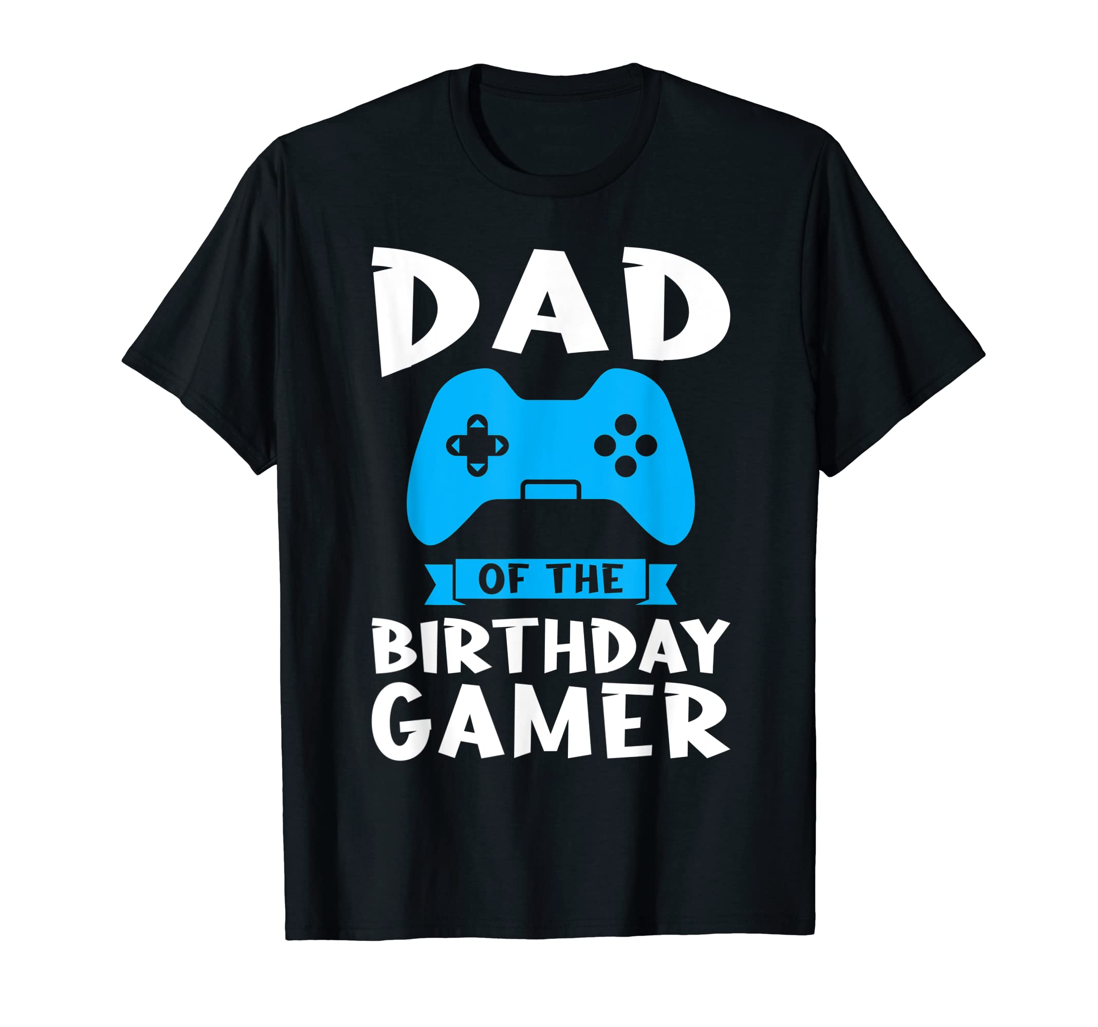 Dad Birthday Gamer Birthday T-Shirt - Trendy Graphic for Adults - T-Shirt, Sweatshirt, Hoodie