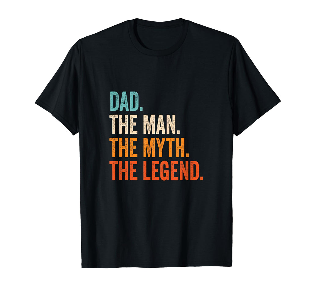 Dad Myth Legend T-Shirt - Novelty Apparel Unisex - T-Shirt, Sweatshirt, Hoodie