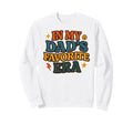 My Dads Favorite Era Family Daughter Sweatshirt - Unique Graphic Unisex - T-Shirt, Sweatshirt, Hoodie